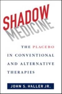 Shadow Medicine av John S. Haller