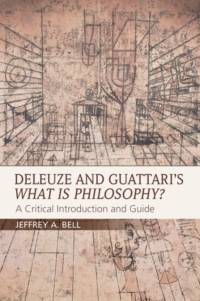 Deleuze and Guattari's What is Philosophy? av Jeffrey A. Bell