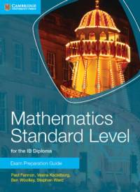 Mathematics Standard Level for the IB Diploma Exam Preparation Guide av Paul Fannon