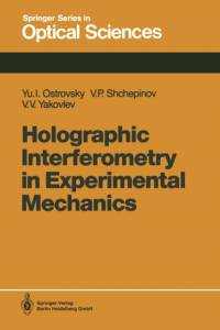 Holographic Interferometry in Experimental Mechanics av Yuri I. Ostrovsky