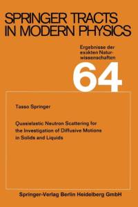 Quasielastic Neutron Scattering for the Investigation of Diffusive Motions in Solids and Liquids av Tasso Springer