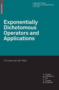 Exponentially Dichotomous Operators and Applications av Cornelis V. M. van der Mee