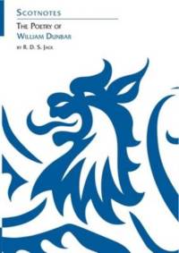 The Poetry of William Dunbar av R.D.S. Jack