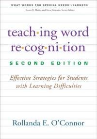 Teaching Word Recognition, Second Edition av Rollanda E. (University of California O'Connor