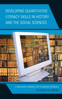 Developing Quantitative Literacy Skills in History and the Social Sciences av Kathleen W. Craver