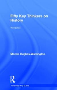 Fifty Key Thinkers on History av Marnie (University of South Australia Hughes-Warrington