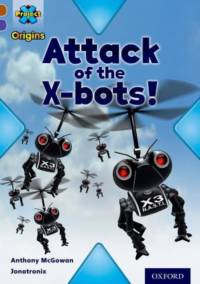 Project X Origins: Brown Book Band, Oxford Level 11: Strong Defences: Attack of the X-bots av Anthony McGowan