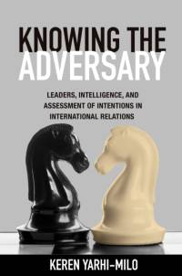 Knowing the Adversary av Keren Yarhi-Milo