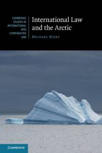 International Law and the Arctic av Michael (University of British Columbia Byers