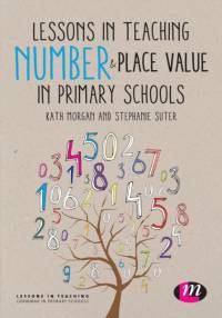 Lessons in Teaching Number and Place Value in Primary Schools av Kath Morgan