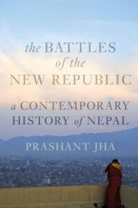 Battles of the New Republic av Prashant Jha