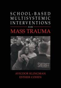 School-Based Multisystemic Interventions For Mass Trauma av Avigdor Klingman