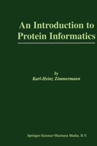 An Introduction to Protein Informatics av Karl-Heinz Zimmermann