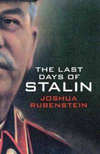 The Last Days of Stalin av Joshua Rubenstein