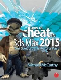 How to Cheat in 3ds Max 2015 av Michael McCarthy