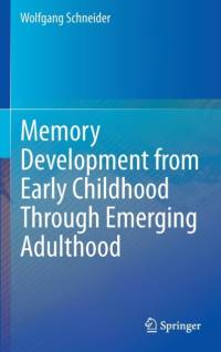 Memory Development from Early Childhood Through Emerging Adulthood av Wolfgang Schneider