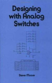 Designing with Analog Switches av Steve (University of Queensland Moore