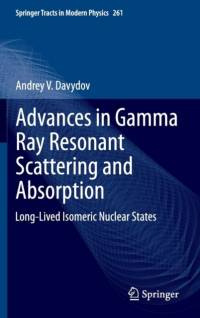 Advances in Gamma Ray Resonant Scattering and Absorption av Andrey V. Davydov