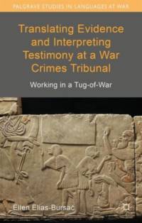 Translating Evidence and Interpreting Testimony at a War Crimes Tribunal av Ellen Elias-bursac