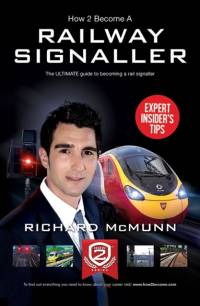 How to Become a Railway Signaller: The Ultimate Guide to Becoming a Signaller av Richard McMunn