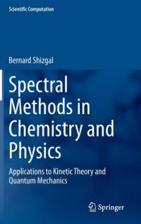 Spectral Methods in Chemistry and Physics av Bernard Shizgal