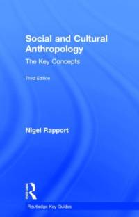 Social and Cultural Anthropology: The Key Concepts av Nigel (University of St Andrews Rapport