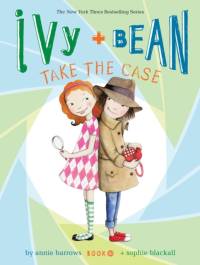 Ivy and Bean Take the Case (Book 10) av Annie Barrows