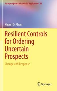 Resilient Controls for Ordering Uncertain Prospects av Khanh D. Pham