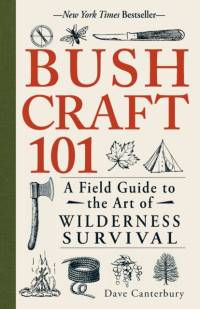 Bushcraft 101 av Dave Canterbury