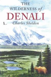 The Wilderness of Denali av Charles Sheldon