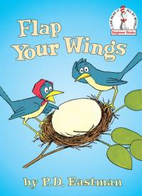 Flap Your Wings av P.D. Eastman