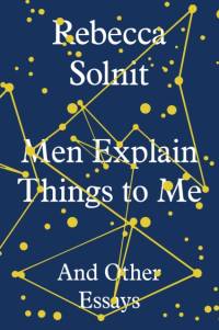 Men Explain Things to Me av Rebecca Solnit