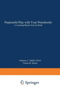 Purposeful Play with Your Preschooler av Anthony C. Maffei