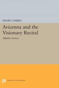 Avicenna and the Visionary Recital av Henry Corbin