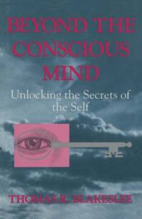 Beyond the Conscious Mind av Thomas R. Blakeslee