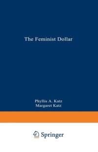 The Feminist Dollar av Phyllis A. Katz