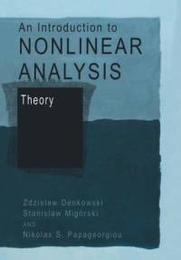 An Introduction to Nonlinear Analysis: Theory av Zdzislaw Denkowski