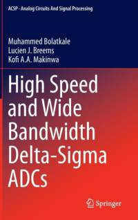 High Speed and Wide Bandwidth Delta-Sigma ADCs av Muhammed Bolatkale
