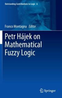 Petr Hajek on Mathematical Fuzzy Logic