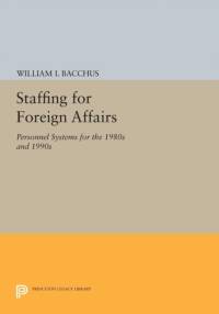 Staffing For Foreign Affairs av William I. Bacchus