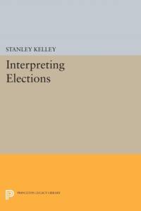 Interpreting Elections av Stanley Kelley