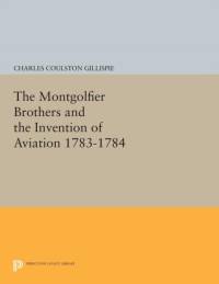 The Montgolfier Brothers and the Invention of Aviation 1783-1784 av Charles Coulston Gillispie