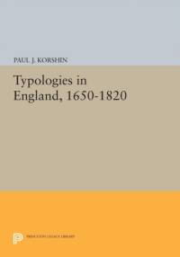 Typologies in England, 1650-1820 av Paul J. Korshin