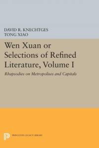 Wen Xuan or Selections of Refined Literature, Volume I av David R. Knechtges