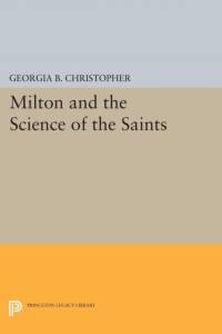Milton and the Science of the Saints av Georgia B. Christopher