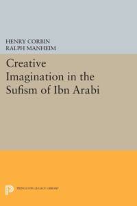 Creative Imagination in the Sufism of Ibn Arabi av Henry Corbin