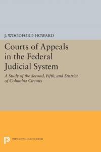 Courts of Appeals in the Federal Judicial System av J. Woodford Howard