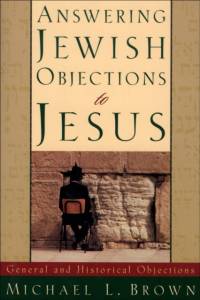 Answering Jewish Objections to Jesus – General and Historical Objections av Michael L. Brown