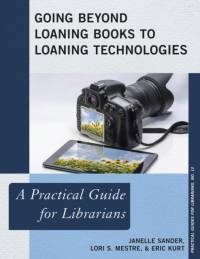 Going Beyond Loaning Books to Loaning Technologies av Janelle Sander