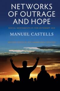 Networks of Outrage and Hope av Manuel (University of California Castells